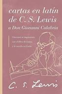 Cartas En Latín De CS Lewis A Don Giovanni Calabria (Rústica) [Libro]