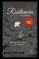 Resiliencia Ante el Desamor (Rústica)