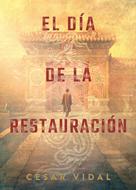 El Día de la Restauración (Rústica) [Libro]