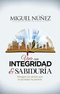 Vivir Con Integridad Y Sabiduria (Rústica) [Libro]