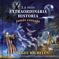 La Extraordinaria Historia Jamás Contada (Tapa Dura) [Libro para Niños]