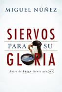 Siervos Para Su Gloria (Rústica) [Libro]