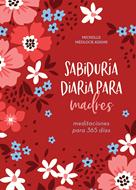 Sabiduría Diaria Para Madres