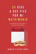 30 Días a sus Pies por mi Matrimonio (Rústica)