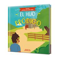 Parábolas de Jesús: El hijo pródigo (Tapa Dura)
