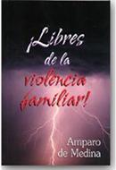 Libres De La Violencia Familiar! (Rústica) [Libro]