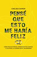 Pensé Que Esto Me Haria Feliz (Rústica)