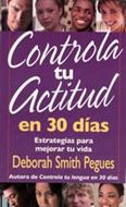 Controla Tu Actitud En 30 Dias (Rústica)
