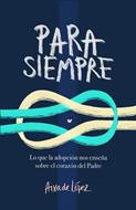 Para Siempre (Rústica) [Libro]