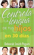 Controla la Lengua de tus Hijos en 30 días (Rústica)