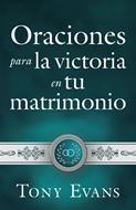 Oraciones Para La Victoria En Tu Matrimonio (Rústica)