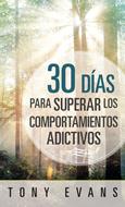 30 días para superar los comportamientos adictivos (Rústica)