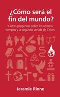 Cómo Será El Fin Del Mundo? (Rústica)