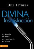 Divina Insatisfacción (Rústica) [Libro]