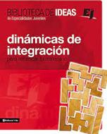 Dinámicas de Integración: Para Refrescar tu Ministerio (Rústica)