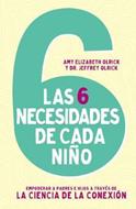 Las Seis Necesidades De Cada Niño (Rústica)