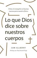 Lo que Dios dice sobre Nuestros Cuerpos (Rústica)