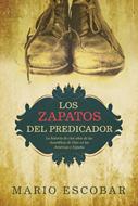 Los Zapatos Del Predicador (Rústica)