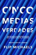 Cinco Medias Verdades (Tapa Rústica)