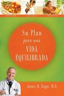 Su Plan Para Una Vida Equilibrada (Tapa Suave)
