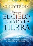 Hasta Que El Cielo Invada La Tierra (Rústica)