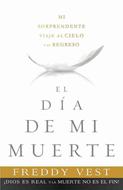 El día de mi muerte (Rústica)