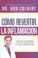 Como Revertir La Inflamación (Rústica)