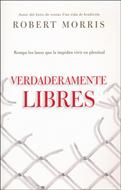 Verdaderamente Libres (Rústica) [Libro]