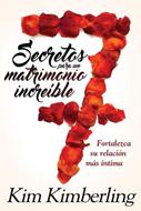 7 Secretos Para Un Matrimonio Increíble (Rústica)