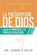 La Prescripción De Dios Para El Miedo Y La Preocupación (Rústica)