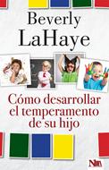Como desarrollar el temperamento de su hijo (Rústica)