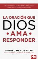 La oración que Dios ama responder (Rústica)