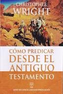 Cómo Predicar desde el Antiguo Testamento (Rústica)