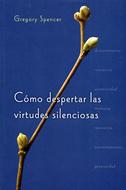 Cómo Despertar las Virtudes Silenciosas (Rústica)