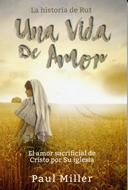 La Historia de Rut Una Vida De Amor (Rústica)