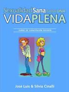 Sexualidad sana para una vida plena (Rústica)