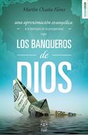 Los Banqueros de Dios (Rústica)
