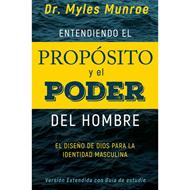Entendiendo El Propósito Y El Poder Del Hombre (Rústica) [Libro]