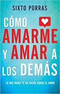 C+omo Amarme Y Amar A Los Demás (Rústica) [Libro]