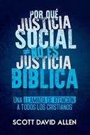 Por qué Justicia Social no es Justicia Bíblica (Rústica) [Libro]