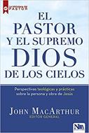 El Pastor y el Supremo Dios de los Cielos (Rústica) [Libro]