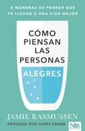 Cómo Piensan Las Personas Alegres (Rústica) [Libro]