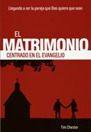 El Matrimonio Centrado En El Evangelio (Rústica) [Libro]