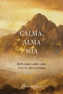 Calma, alma mía (Rústica) [Libro]