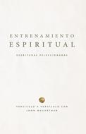 Entrenamiento Espiritual (Rústica) [Libro]