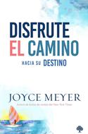 Disfrute el Camino hacia su Destino (Rústica) [Libro]