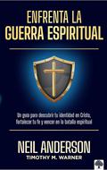 Enfrenta la guerra espiritual (Rústica) [Libro]