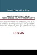 Comentario Exegético Al Texto Griego Del Nuevo Testamento Lucas (Tapa Dura) [Comentario]