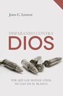 Disparando Contra Dios (Rústica) [Libro]