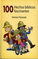 100 Hechos Bíblicos Fascinantes (Rústica) [Libro]